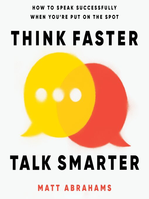 Cover image for Think Faster, Talk Smarter